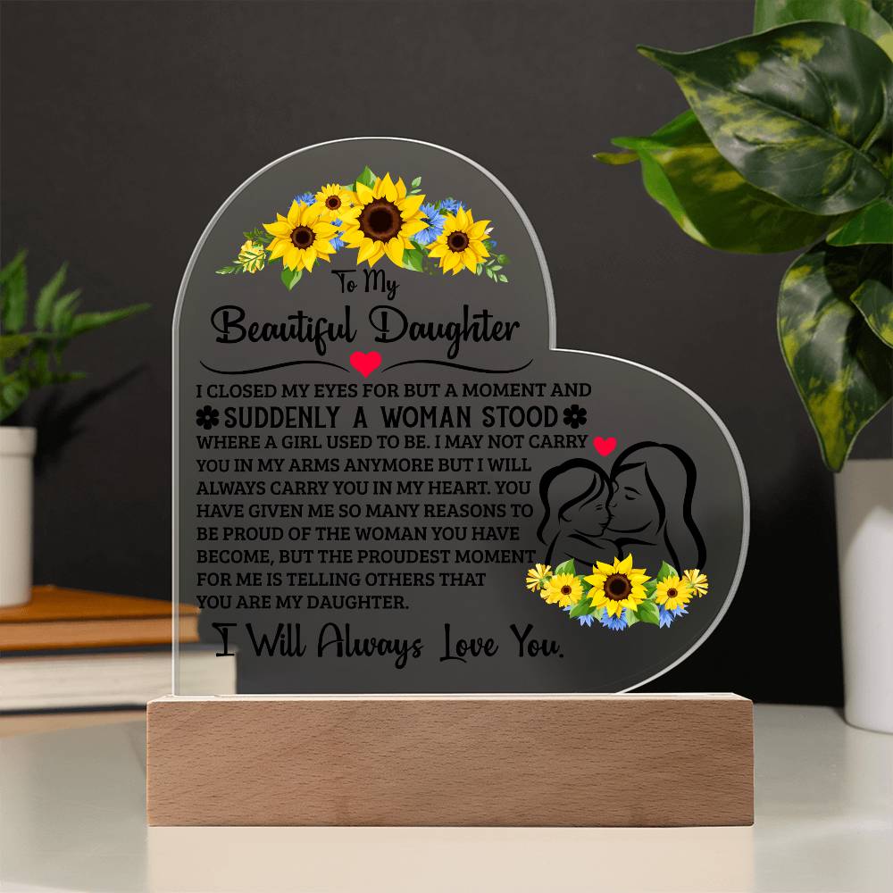 To My Daughter Proud – Acrylic Heart Plaque